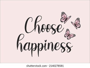 choose happiness pink butterfly hand drawn design