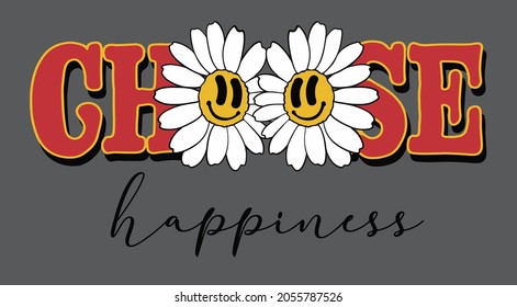 Choose Happiness slogan print design with two daisy illustration