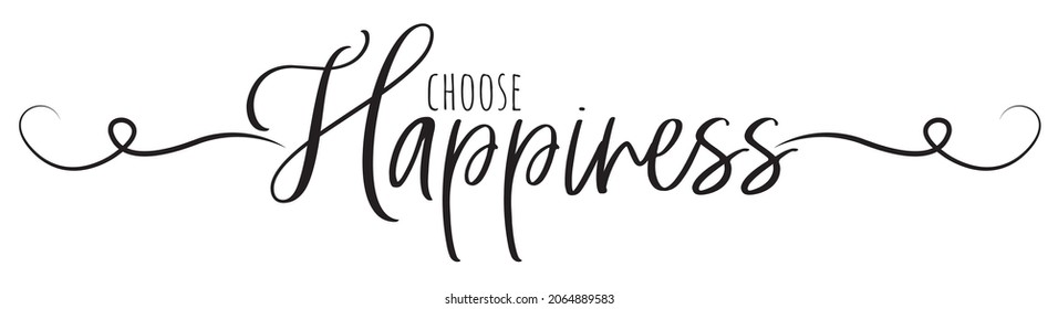 Choose happiness, vector. inspirational life quotes. Wall art design. Wall decals isolated on white background. Cute poster design, Wording design, lettering