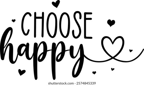 Choose Happy, Boho Inspirational T-shirt Design, Positive Affirmations, Floral Quotes Png Pdf, Hustle design, Entrepreneur, Empowered Women Shirt, Positive Affirmations Png, motivational