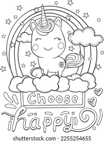 Choose happy. Cute Unicorn on sky and rainbow. Valentine's day.  Hand drawn with black and white lines. Coloring for adults and kids. Vector Illustration.