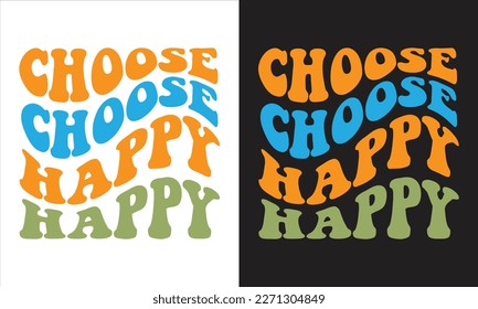 Choose Happy design , Happy Face SVG, Inspirational Svg, Positive Quote Svg, , Motivational Svg, Self Lov
