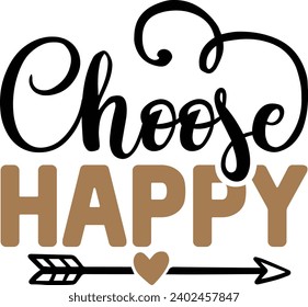 Choose happy Motivation quotes design