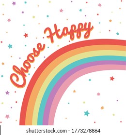 Choose Happy retro slogan print with vector rainbow illustration for t-shirt graphic and other uses.