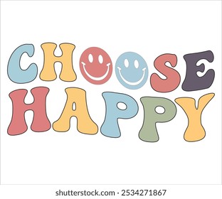 Choose Happy Retro svg,Retro Motivational quotes Svg,Motivational Sayings T-shirt, Mental Health shirt, Funny Quotes cut files