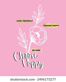 Choose happy slogan vector illustration for t-shirt and other uses
