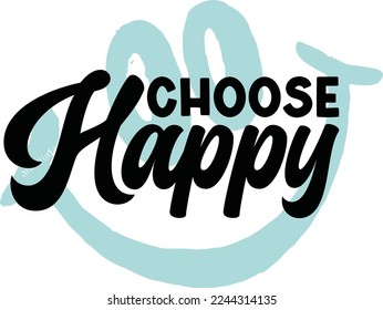 Choose Happy SVG Design And Vector File