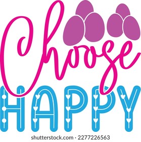  Choose Happy t shirt design