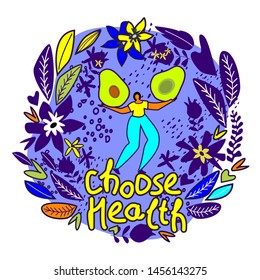 Choose health. Vector hand drawn encouraging lettering positive phrase. Motivational positive quotes for healthy lifestyle. Vector flat illustration