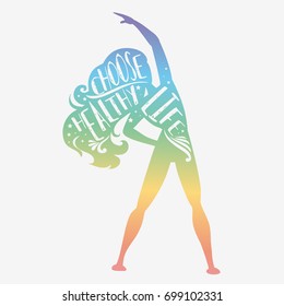 Choose healthy life. Motivational and inspirational illustration with phrase. Typography design with silhouette of woman. For logo, T-shirt design, poster, bodybuilding or fitness club.