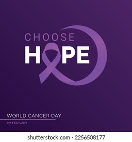 Choose Hope Ribbon Typography. 4th February World Cancer Day