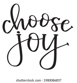 choose joy background inspirational positive quotes, motivational, typography, lettering design	