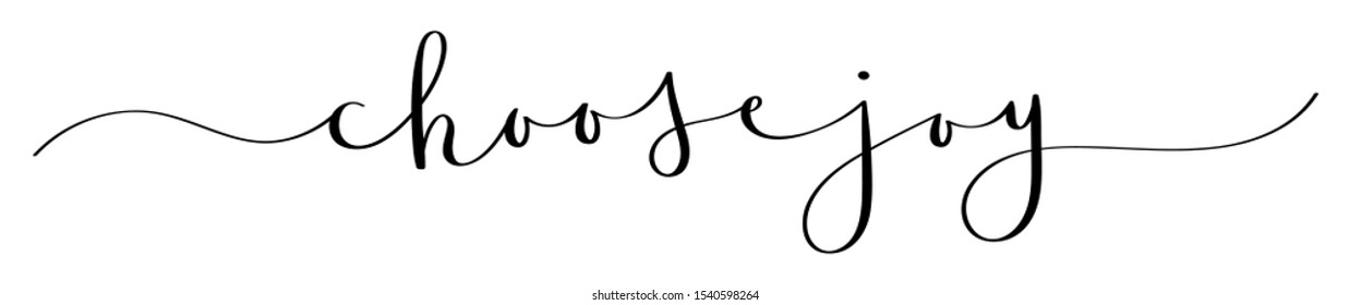 CHOOSE JOY black vector brush calligraphy banner with swashes