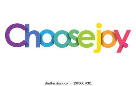 CHOOSE JOY. colorful vector inspirational words banner
