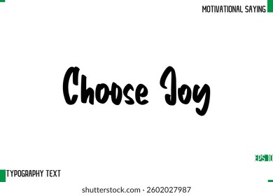  Choose Joy Cursive Text Calligraphy Inspirational Slogan