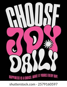 Choose Joy Daily - Ready to Use Graphic Design Illustration