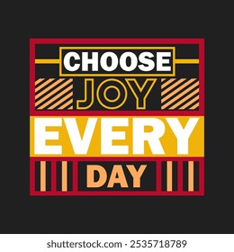 Choose Joy Every Day: Motivational Stroke Vector for a Positive Mindset