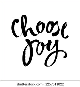 choose joy hand brush lettering inscription positive quote, motivational and inspirational poster, modern ink calligraphy vector illustration