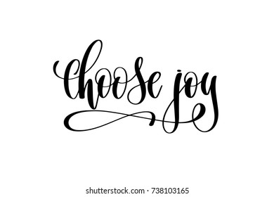 choose joy hand lettering inscription positive quote, motivational and inspirational poster, calligraphy vector illustration