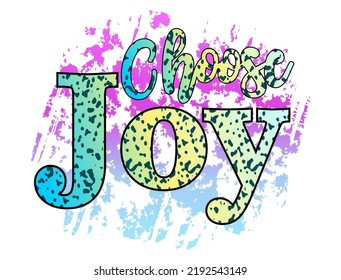 Choose Joy Inspirational Quotes T shirt Design