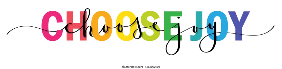 CHOOSE JOY mixed rainbow-colored vector typography banner with brush calligraphy