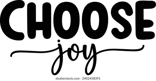 Choose joy Motivation quotes design