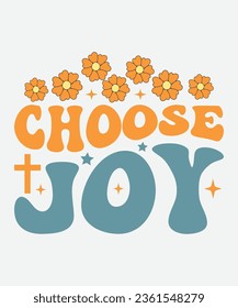 choose joy retro design, choose joy t-shirt,Christian Retro, Christian Svg, Christian T-Shirt svg