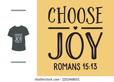 Choose joy t shirt design