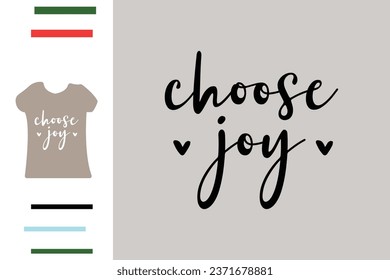 Choose joy t shirt design