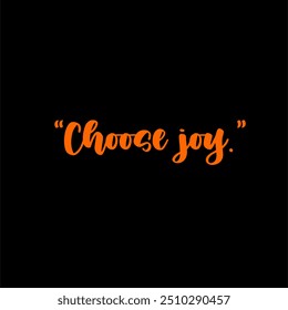 Choose joy typography design poster