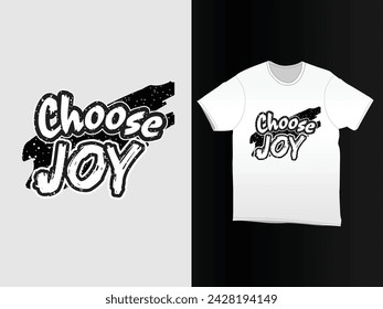Choose joy typography t-shirt design with unique style