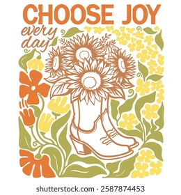 Choose joy vector poster with text. Cowboy boots flowers decoration isolated on white. Country cozy poster with Cowgirl boots and sunflowers decor printable background.