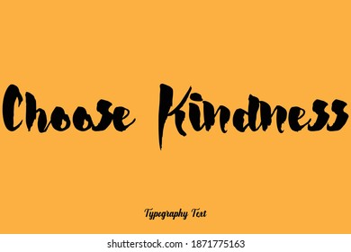 Choose Kindness Bold Calligraphy Text On Yellow Background