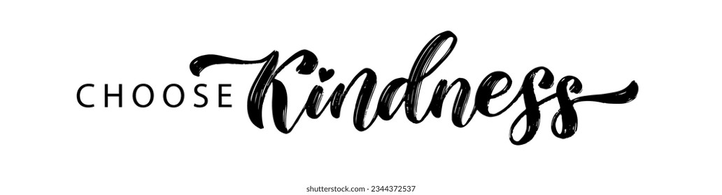 WÄHLEN SIE KINDNESS. Kalligrafisches Zitat. Motivation freundliches Angebot. Kalligrafischer Text wählen Freundlichkeit. Vektorgrafik. Design für den Druck auf Tee, Hemd, Poster, Banner. Weltnaturentag