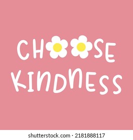 3,302 Choose kindness Images, Stock Photos & Vectors | Shutterstock