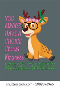 Choose Kindness Mental Health Awareness design vector illustration for use in design and print poster canvas