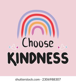 Choose Kindness Message Conceptual Abstraction - Illustration Vegan Quote