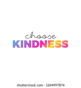 Choose Kindness, Motivational Quote, Gradient Colour, Modern Typographic Vector Design