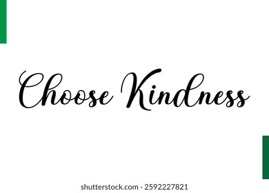 Choose Kindness Positive quote text Saying modern