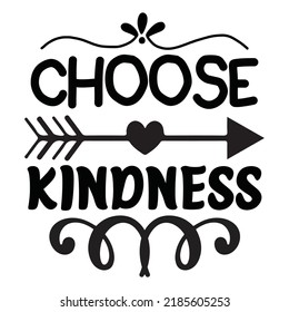 Choose Kindness Shirt Design Vector