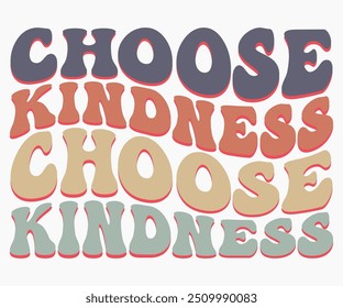 Choose Kindness Svg,World Kindness Day Shirt,World Kindness Day Sayings Svg,Cut Files,Silhouette,Typography