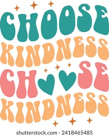 Choose Kindness , Unique Retro Designs