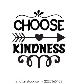 Choose Kindness Vector illustration with hand-drawn lettering on texture background prints and posters. Calligraphic chalk design