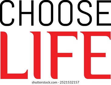 Choose Life Typography Design Vector