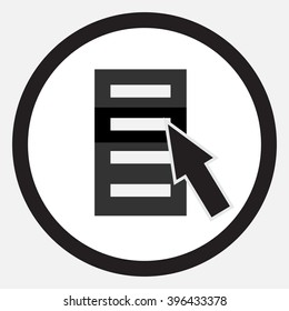 Choose from list cursor icon black white. Choice list, cursor icon choose, select concept point, pointer symbol. Vector abstract flat design illustration