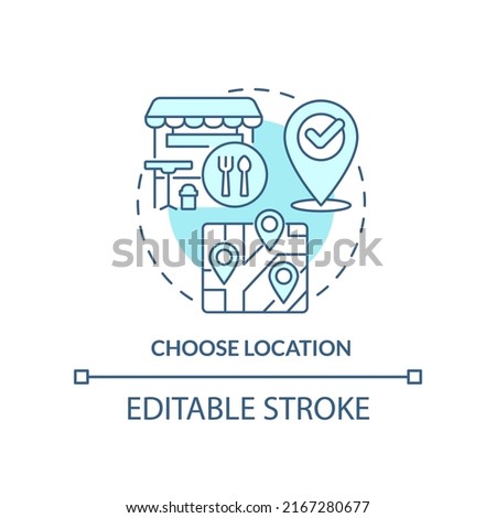 Choose location turquoise concept icon. Small restaurant business plan abstract idea thin line illustration. Isolated outline drawing. Editable stroke. Arial, Myriad Pro-Bold fonts used