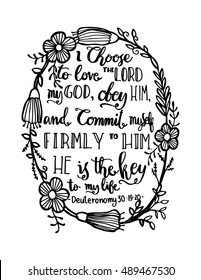 i choose to love the Lord my God, obey him and commit myself firmly to him, Bible Verse. Hand Lettered Quote. Modern Calligraphy. Christian Poster