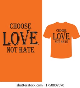 Wählen Sie Liebe statt Hass-Shirt-Design