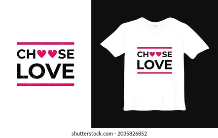 Choose love t shirt design. romantic, pink apparel heart shirt typography. 