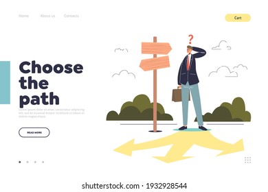 Choose path concept of landing page with confused businessman on crossroad thinking at direction of business development or solution of problem. Cartoon flat vector illustration